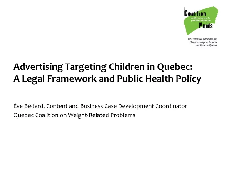 advertising targeting children in quebec a legal framework and public health policy