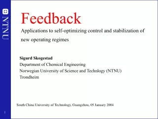 Feedback Applications to self-optimizing control and stabilization of new operating regimes