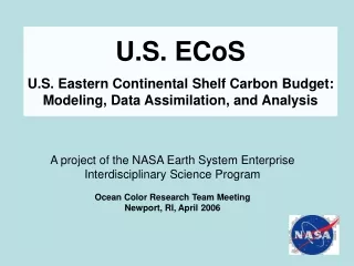 U.S. ECoS U.S. Eastern Continental Shelf Carbon Budget: Modeling, Data Assimilation, and Analysis