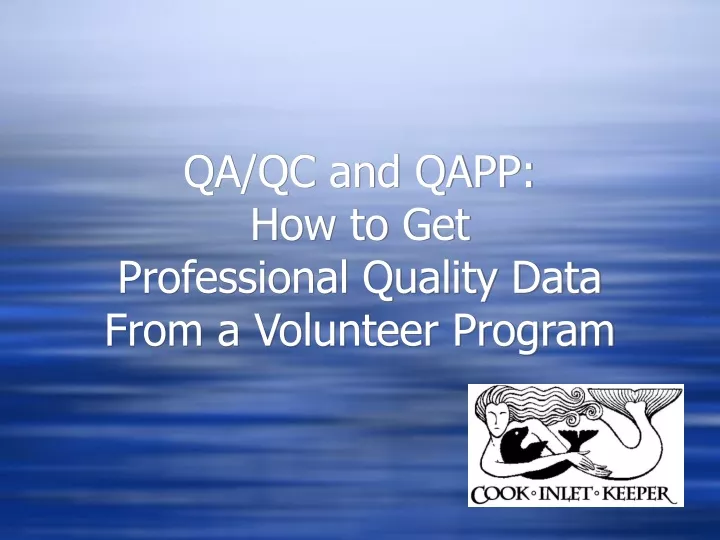 qa qc and qapp how to get professional quality data from a volunteer program