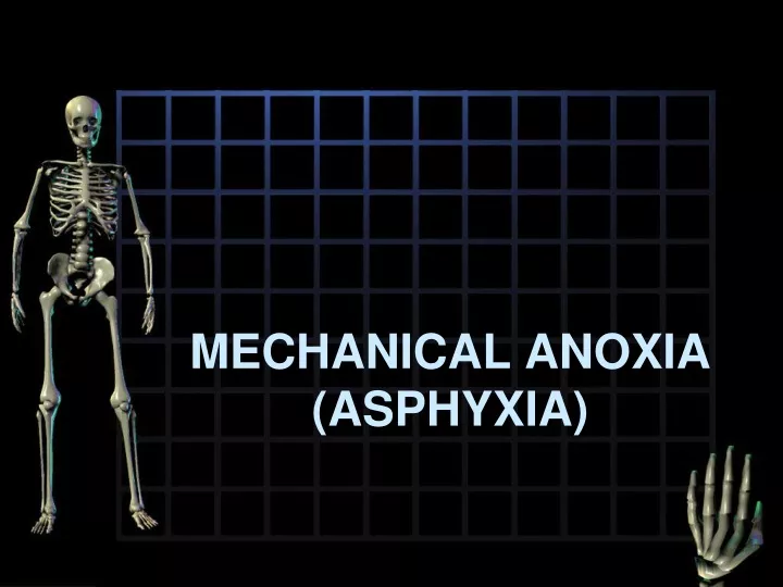 mechanical anoxia asphyxia