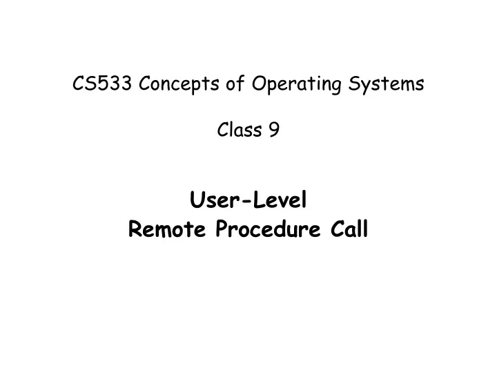 cs533 concepts of operating systems class 9