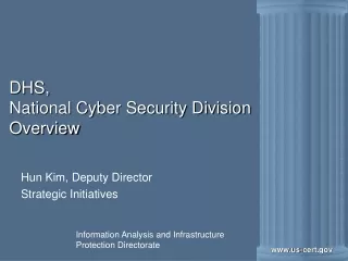 DHS, National Cyber Security Division Overview