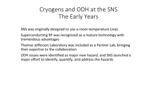 Cryogens and ODH at the SNS The Early Years