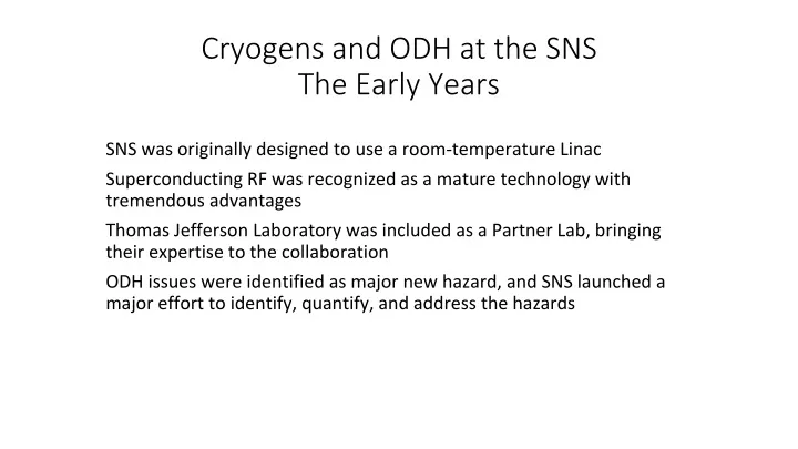 cryogens and odh at the sns the early years