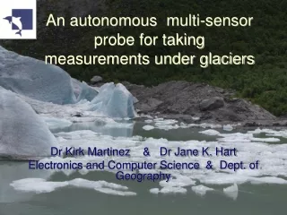 An autonomous  multi-sensor probe for taking measurements under glaciers