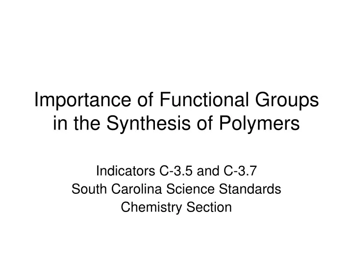 importance of functional groups in the synthesis of polymers
