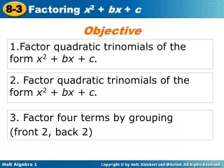 1.Factor quadratic trinomials of the form  x 2  +  bx  +  c.