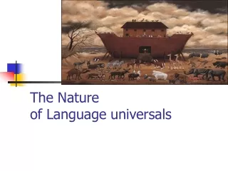 The Nature of Language universals