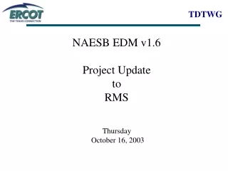 NAESB EDM v1.6 Project Update to  RMS