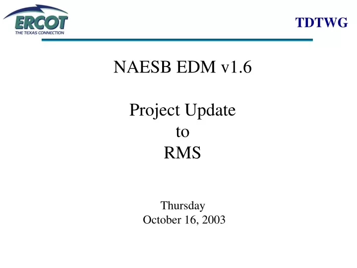 naesb edm v1 6 project update to rms