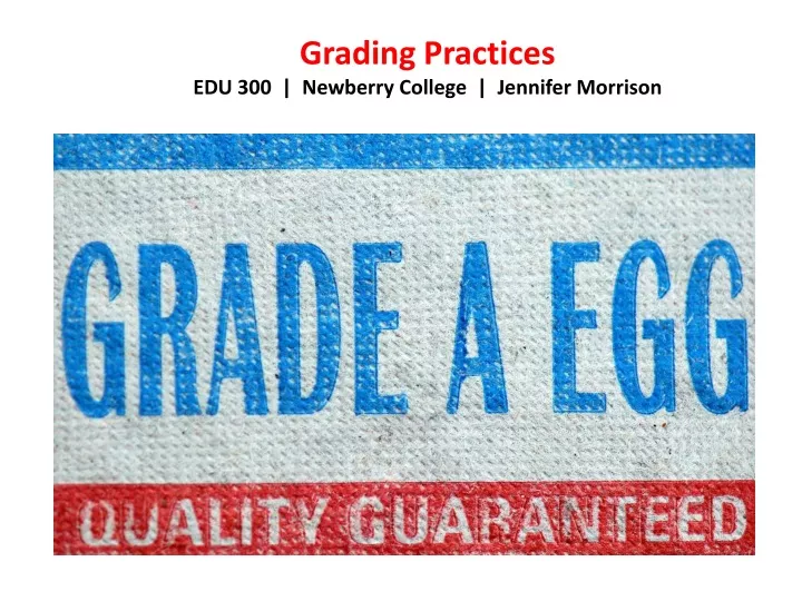 grading practices edu 300 newberry college jennifer morrison