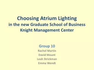 choosing atrium lighting in the new graduate school of business knight management center