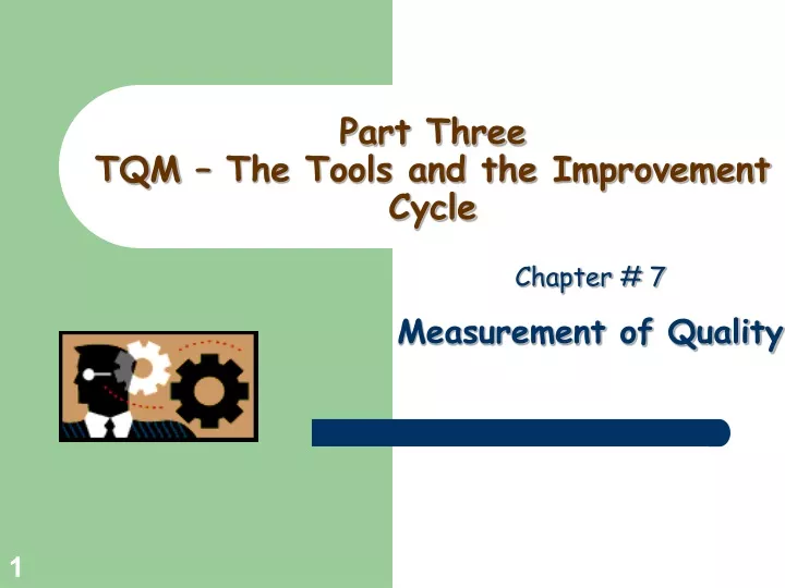 part three tqm the tools and the improvement cycle