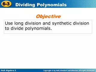 Use long division and synthetic division to divide polynomials.