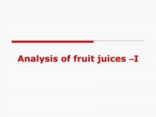 Analysis of fruit juices  – I
