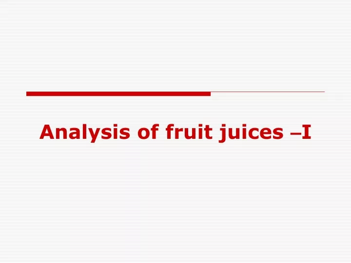analysis of fruit juices i