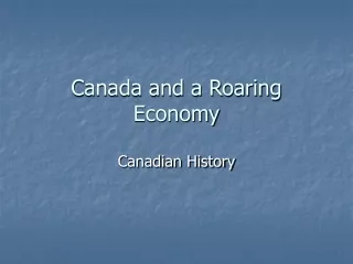 Canada and a Roaring Economy