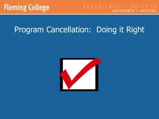 Program Cancellation:  Doing it Right