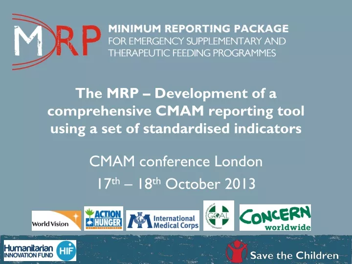 the mrp development of a comprehensive cmam reporting tool using a set of standardised indicators