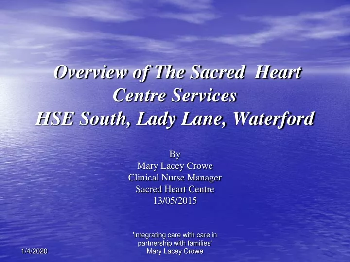 overview of the sacred heart centre services hse south lady lane waterford