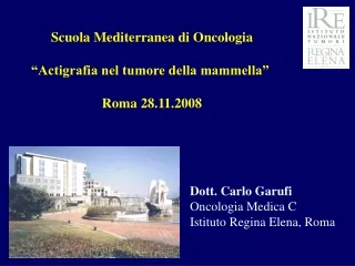 Dott. Carlo Garufi  Oncologia Medica C Istituto Regina Elena, Roma