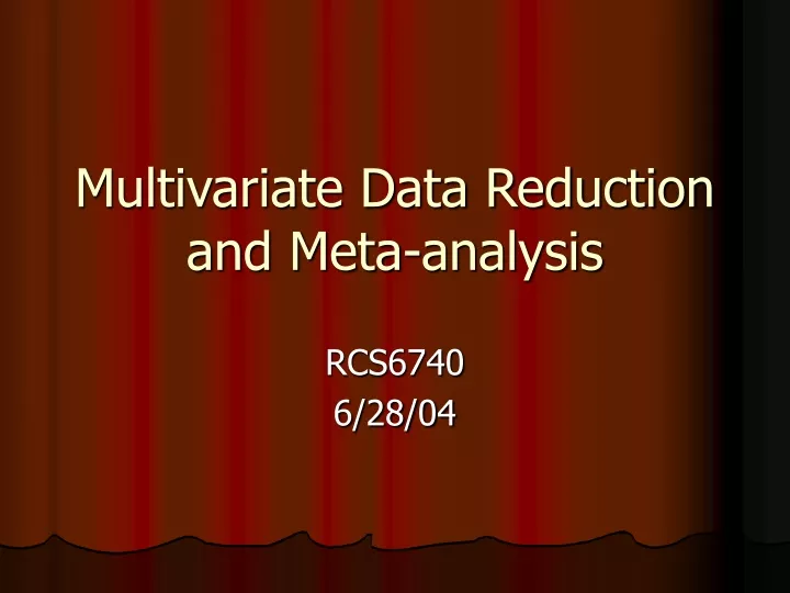 multivariate data reduction and meta analysis