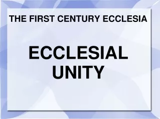 THE FIRST CENTURY ECCLESIA