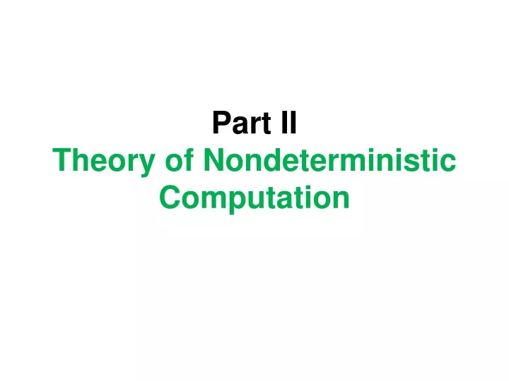 part ii theory of nondeterministic computation