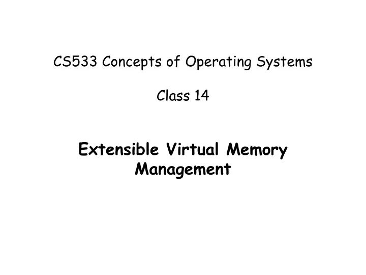 cs533 concepts of operating systems class 14