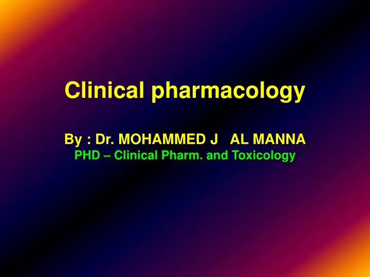 clinical pharmacology by dr mohammed j al manna