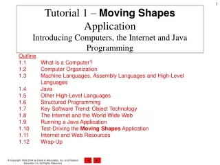 Tutorial 1 –  Moving Shapes  Application Introducing Computers, the Internet and Java Programming
