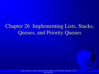 Chapter 26  Implementing Lists, Stacks, Queues, and Priority Queues