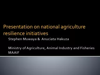 Presentation on national agriculture resilience initiatives