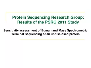 Protein Sequencing Research Group: Results of the PSRG 2011 Study