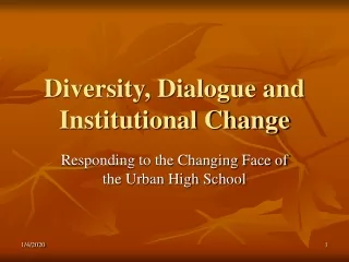 Diversity, Dialogue and Institutional Change