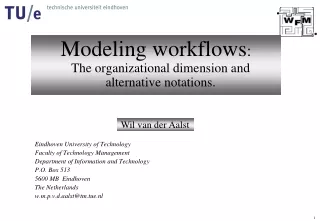 Modeling workflows :  The organizational dimension and alternative notations.