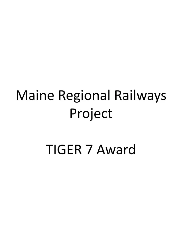 maine regional railways project tiger 7 award