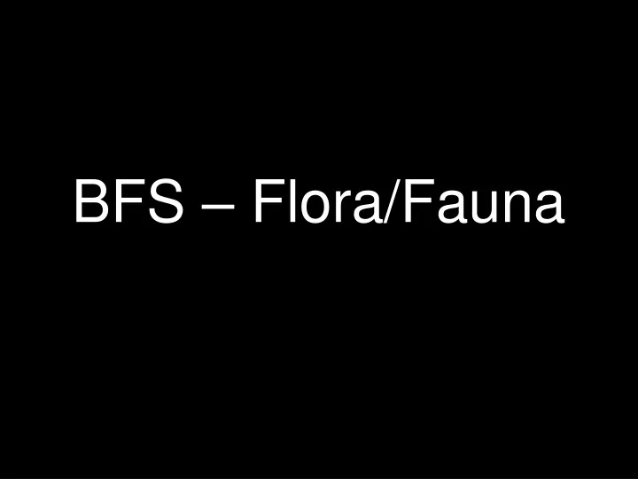 bfs flora fauna