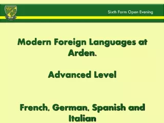 Modern Foreign Languages at Arden.  Advanced Level French, German, Spanish and Italian