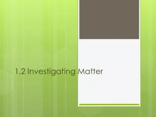 1.2 Investigating Matter