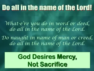 Do all in the name of the Lord!