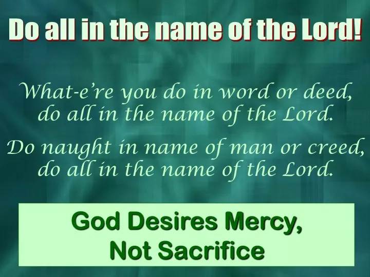 do all in the name of the lord