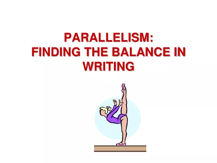 parallelism finding the balance in writing