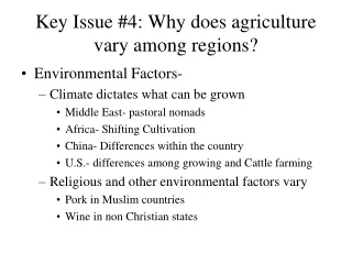 Key Issue #4: Why does agriculture vary among regions?