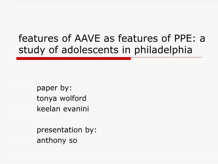 features of aave as features of ppe a study of adolescents in philadelphia