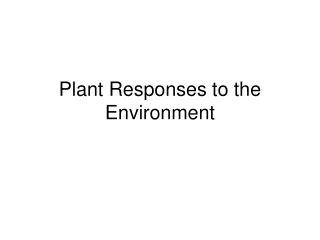 Plant Responses to the Environment