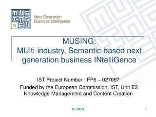 MUSING: MUlti-industry, Semantic-based next generation business INtelliGence