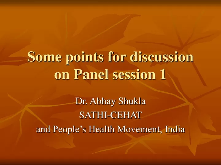 some points for discussion on panel session 1