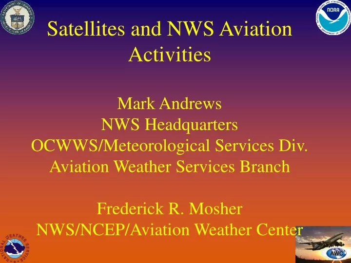 satellites and nws aviation activities mark